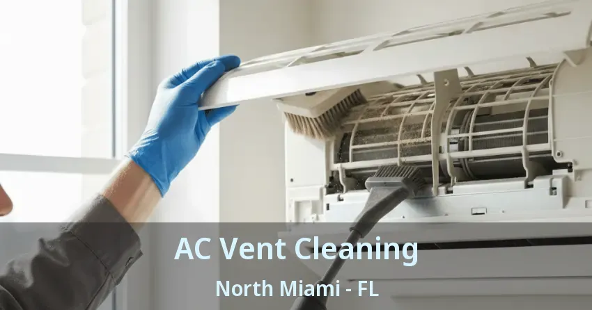 AC Vent Cleaning North Miami - FL