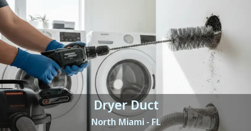 Dryer Duct North Miami - FL