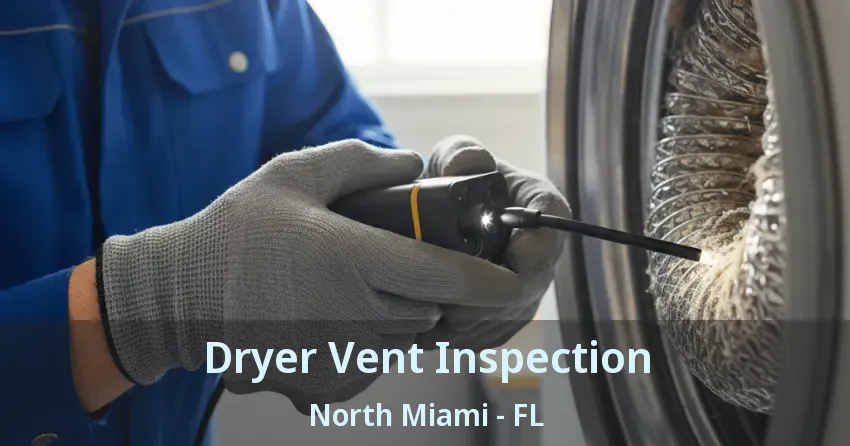 Dryer Vent Inspection North Miami - FL