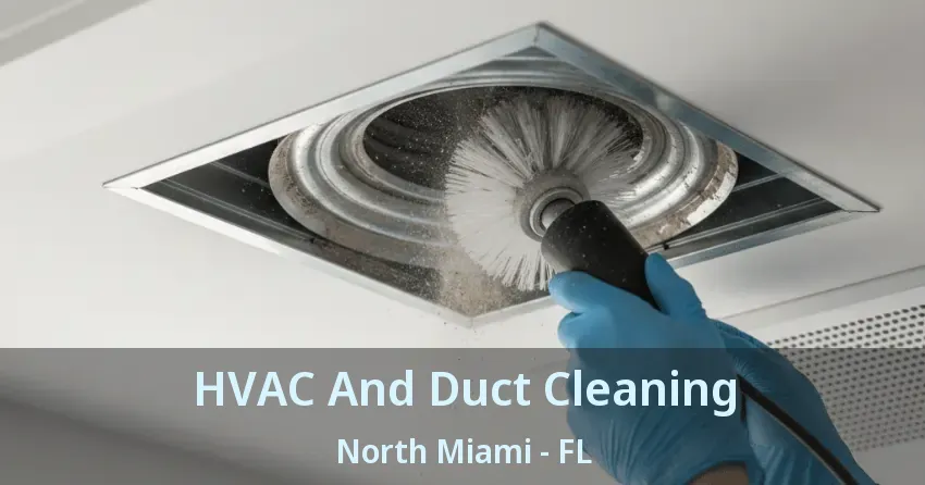 HVAC And Duct Cleaning North Miami - FL
