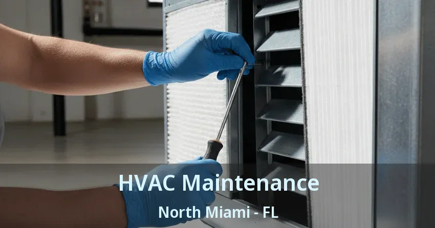 HVAC Maintenance North Miami - FL